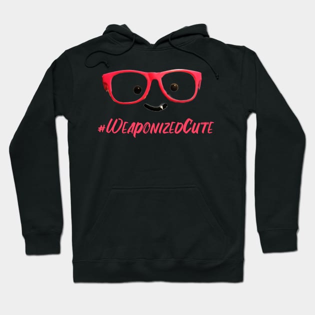 #weaponizedcute 2.0 Hoodie by The MariTimeLord